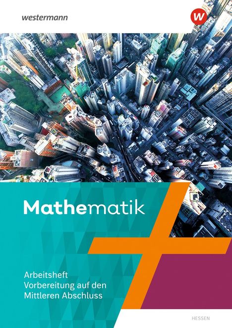 Text: "Mathematik", "Arbeitsheft", "Vorbereitung auf den Mittleren Abschluss", "Hessen". Luftaufnahme einer Stadt.