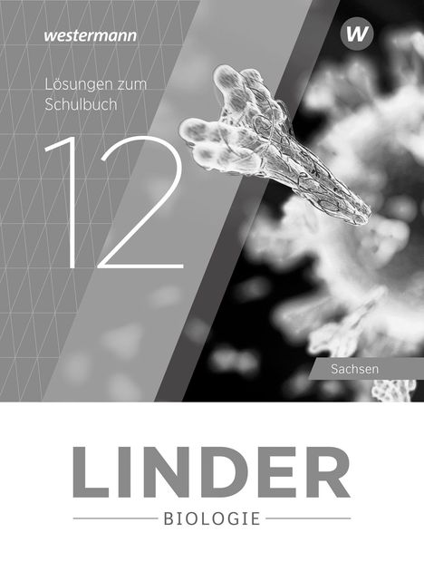„Lösungen zum Schulbuch 12“, „Sachsen“, „Linder Biologie“. Geometrisches Muster, und vergrößerte Zellstruktur.