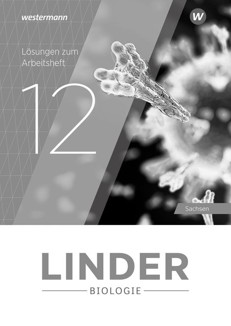 „Lösungen zum Arbeitsheft 12“, „Sachsen“, „LINDER BIOLOGIE“. Vergrößerte mikroskopische Ansicht eines Viruspartikels.