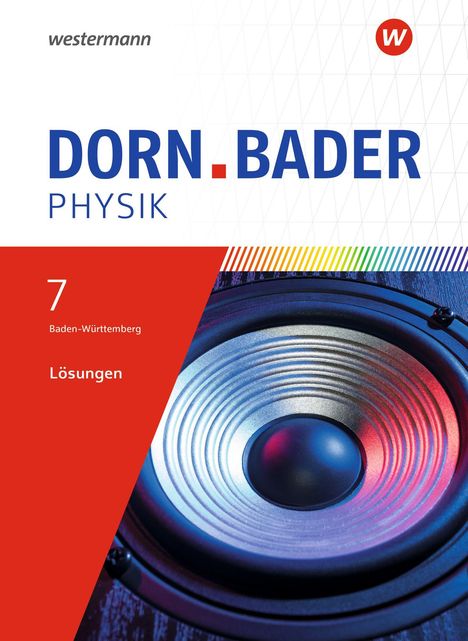 Text: "westermann, DORN.BADER PHYSIK, 7 Baden-Württemberg, Lösungen." Design: Lautsprecher in Rot- und Blautönen.