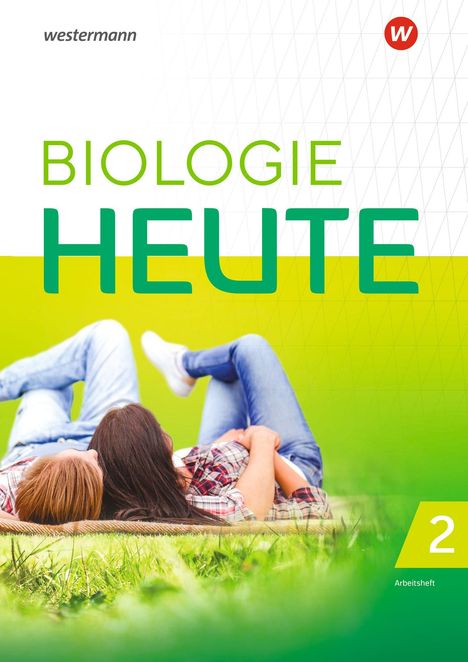 "Biologie Heute 2 Arbeitsheft". Zwei Menschen liegen entspannt auf einer grünen Wiese, es wirkt friedlich und sommerlich.