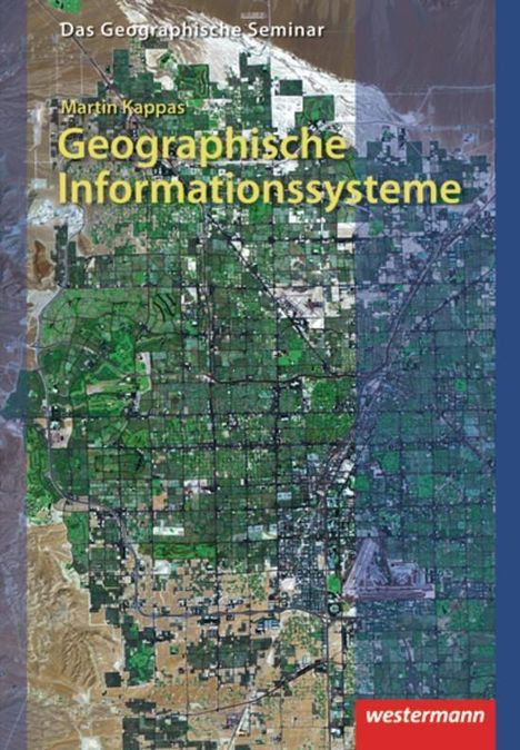 Martin Kappas: Kappas, M: Geographische Informationssysteme, Buch