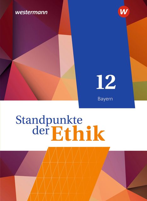 Joachim Aulinger: Standpunkte der Ethik 12. Schulbuch. Ausgabe Bayern, Buch