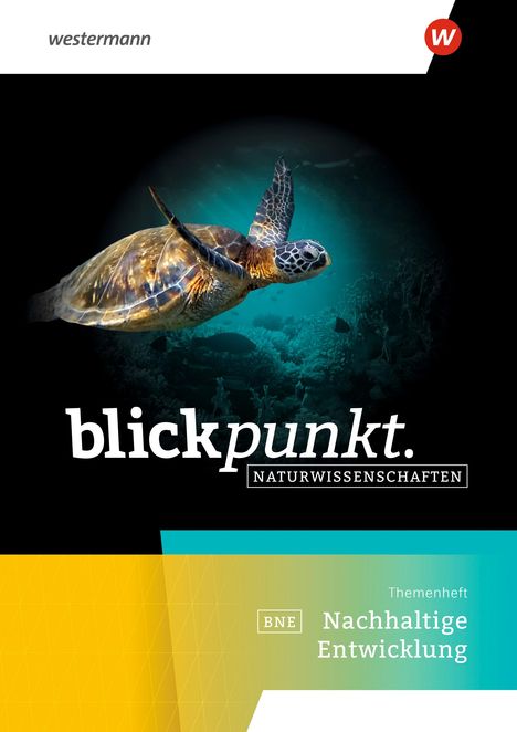 Blickpunkt Naturwissenschaften. Arbeitsheft BNE. Allgemeine Ausgabe, Buch