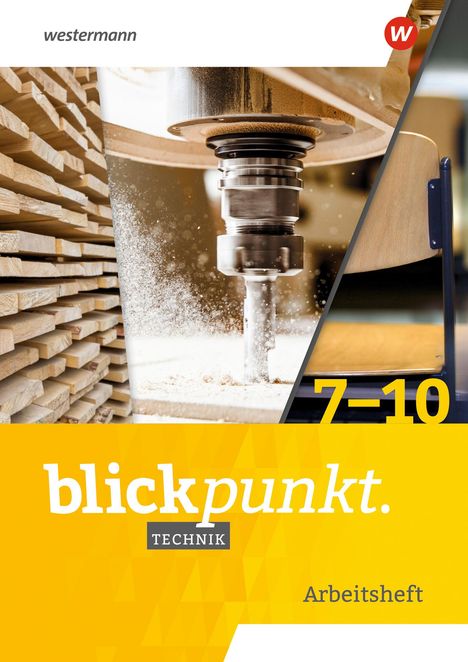 Blickpunkt Technik 7-10. Arbeitsheft, Buch