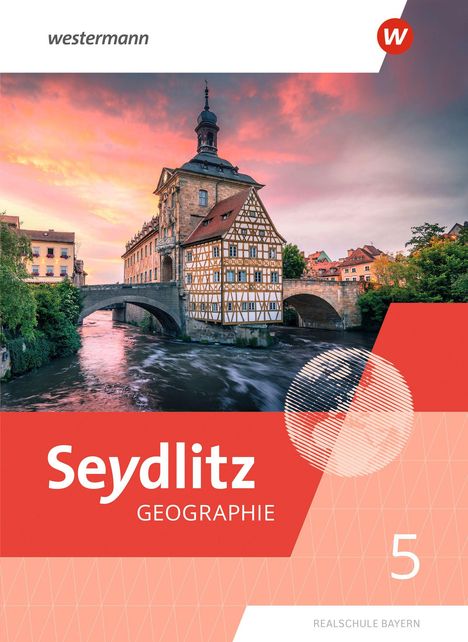 "Seydlitz Geographie 5, Realschule Bayern" in Weiß auf rotem Hintergrund. Darunter ein Fachwerkhaus an einem Fluss bei Sonnenuntergang.