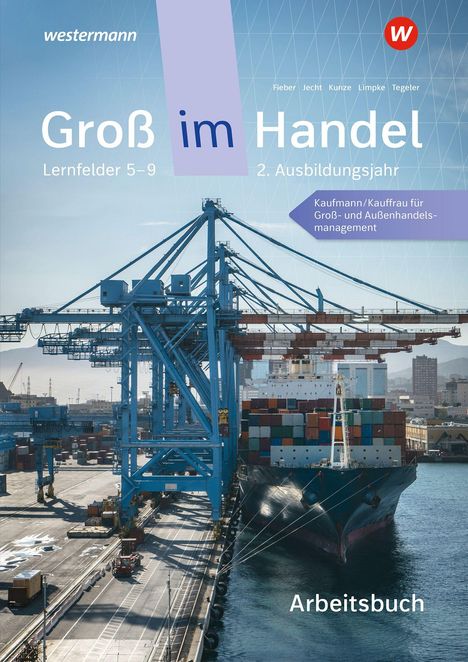 "Groß im Handel. Lernfelder 5–9. 2. Ausbildungsjahr. Arbeitsbuch." Ein Frachtschiff im Hafen mit Kränen und Containern.