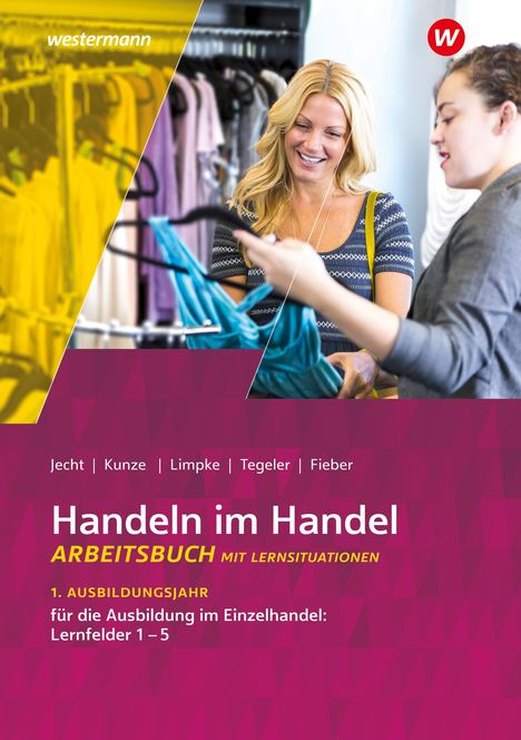 Hans Jecht: Handeln im Handel. 1. Ausbildungsjahr im Einzelhandel. Arbeitsbuch, Buch