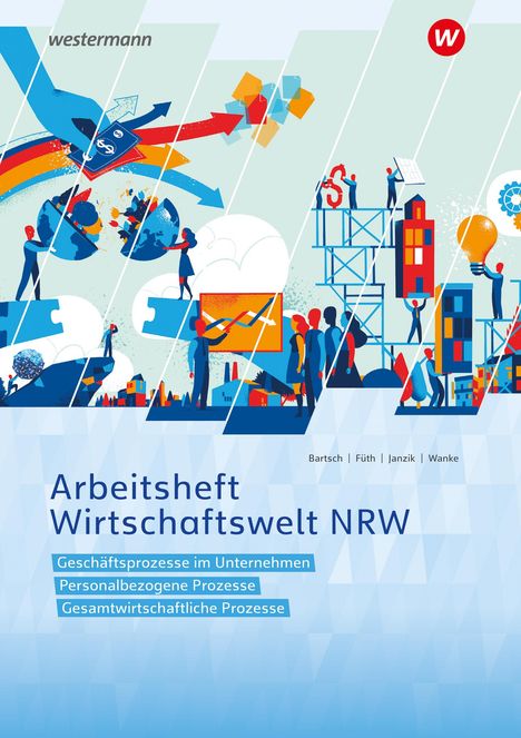 Nikolaus Janzik: Wirtschaftswelt NRW Nordrhein-Westfalen. Arbeitsheft, Buch