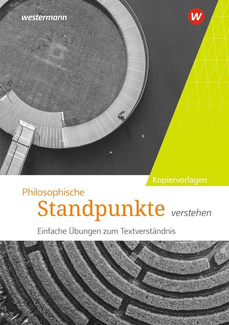 "Philosophische Standpunkte verstehen. Einfache Übungen zum Textverständnis. Oben: Kreisförmige Plattform, schräg: Labyrinth."