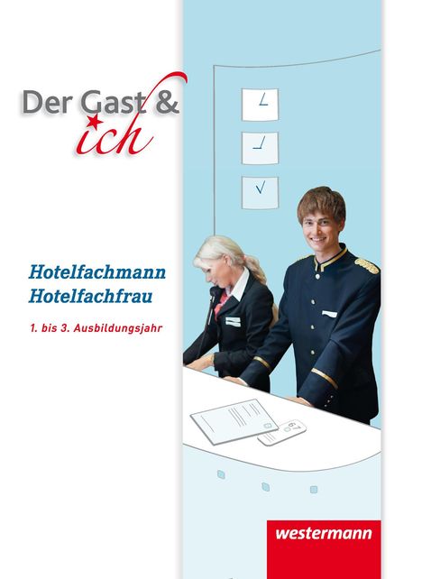 Andreas Bock: Der Gast &amp; ich. Hotelfachmann/Hotelfachfrau. Schülerband, Buch