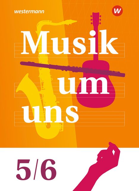 Andrea Amann: Musik um uns SI 5/6. Schülerband, 1 Buch und 1 Diverse