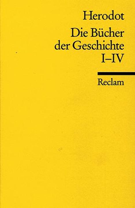 Herodot: Die Bücher der Geschichte, Auswahl I, 1. - 4. Buch, Buch