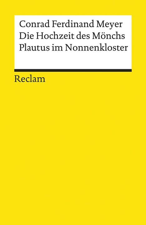 Conrad Ferdinand Meyer: Die Hochzeit des Mönchs / Plautus im Nonnenkloster, Buch