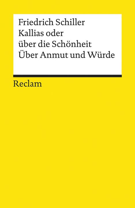 Friedrich von Schiller: Schiller, F: Kallias oder über die Schönheit, Buch