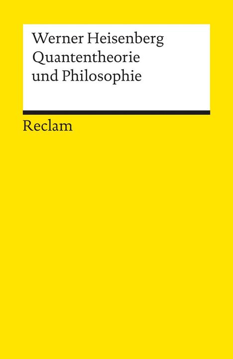 Werner Heisenberg: Quantentheorie und Philosophie, Buch