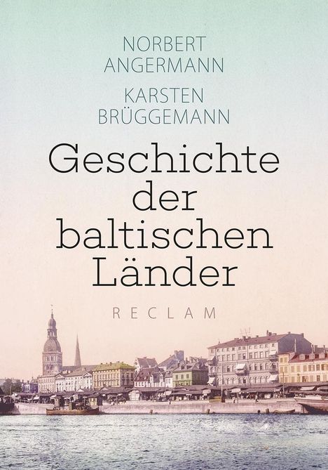 Norbert Angermann: Geschichte der baltischen Länder, Buch