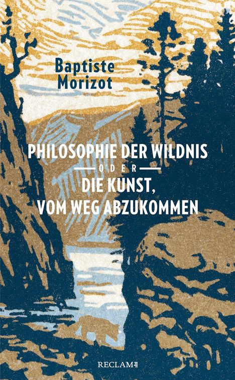 Baptiste Morizot: Morizot, B: Philosophie der Wildnis oder Die Kunst, vom Weg, Buch