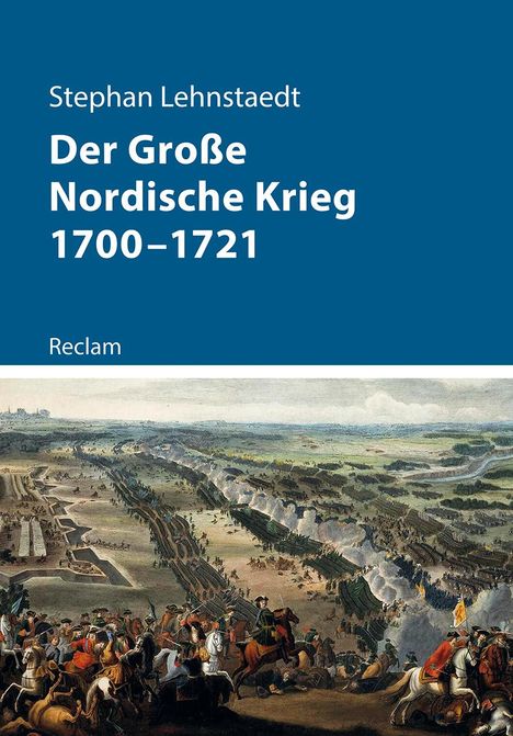 Stephan Lehnstaedt: Der Große Nordische Krieg 1700-1721, Buch