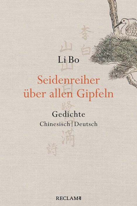 Li Bo: Seidenreiher über allen Gipfeln, Buch