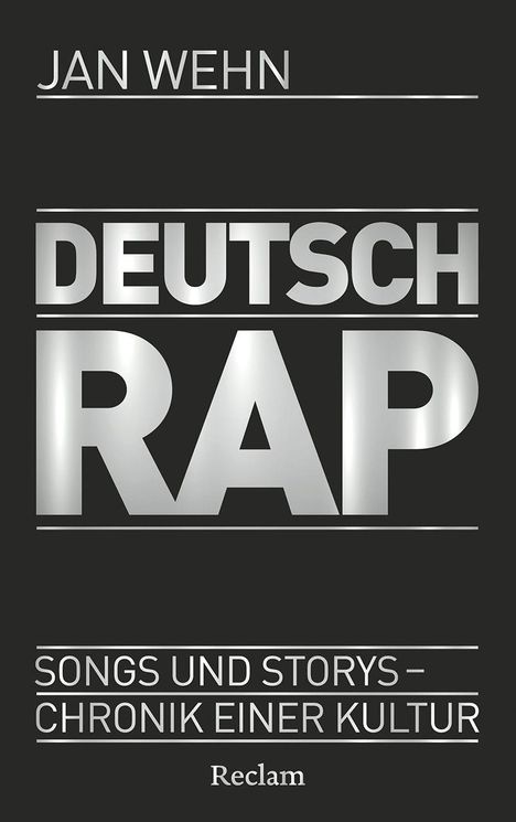 Jan Wehn: Deutschrap. Songs und Storys - Chronik einer Kultur, Buch
