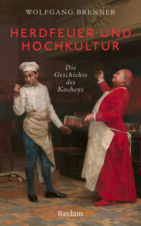 Zwei Köche in historischer Kleidung; einer probiert, der andere kocht. Oben der Titel "HERDFEUER UND HOCHKULTUR".