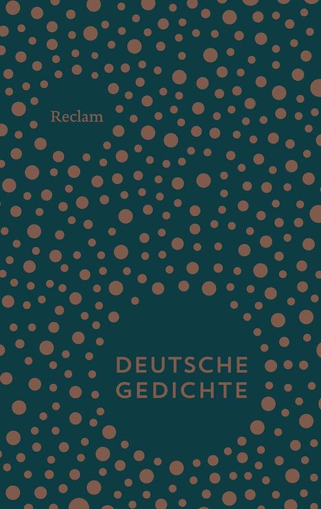 Text: "Reclam", "DEUTSCHE GEDICHTE". Braune Punkte auf dunkelgrünem Hintergrund, modern und minimalistisch gestaltet.