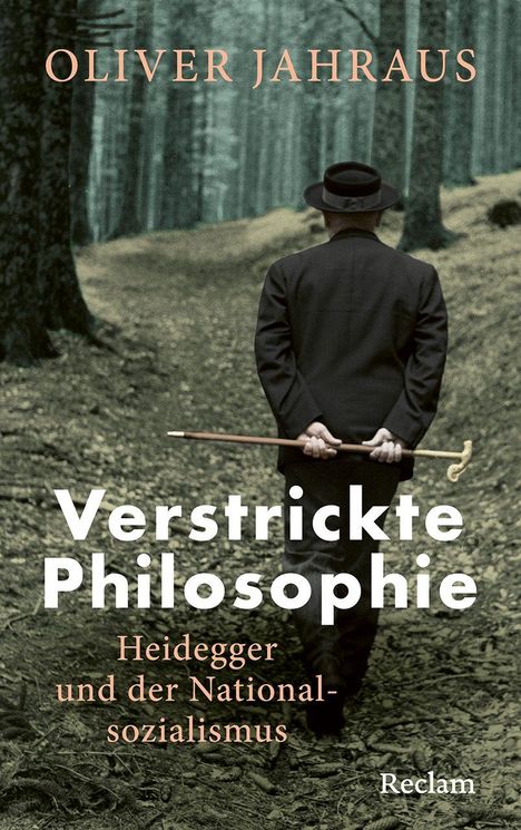 Oliver Jahraus: Verstrickte Philosophie. Heidegger und der Nationalsozialismus, Buch