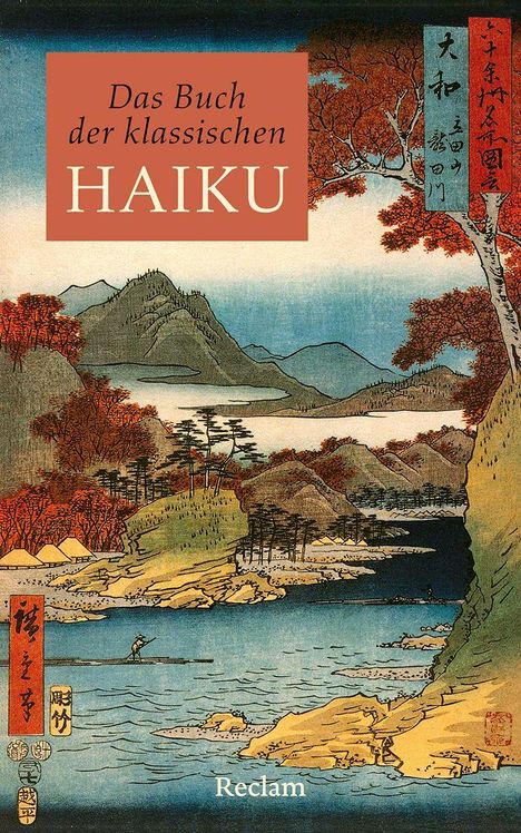 Text: "Das Buch der klassischen HAIKU", "Reclam". Illustration: Japanische Landschaft mit Bergen, Fluss und Bäumen.