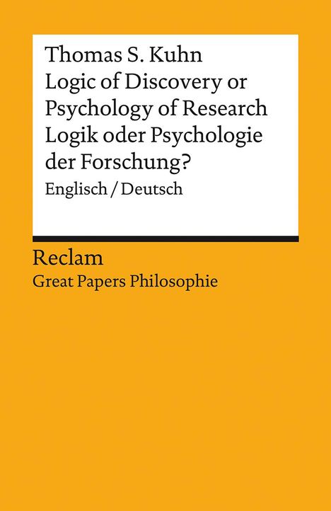 Thomas S. Kuhn: Logic of Discovery or Psychology of Research? / Logik oder Psychologie der Forschung?, Buch