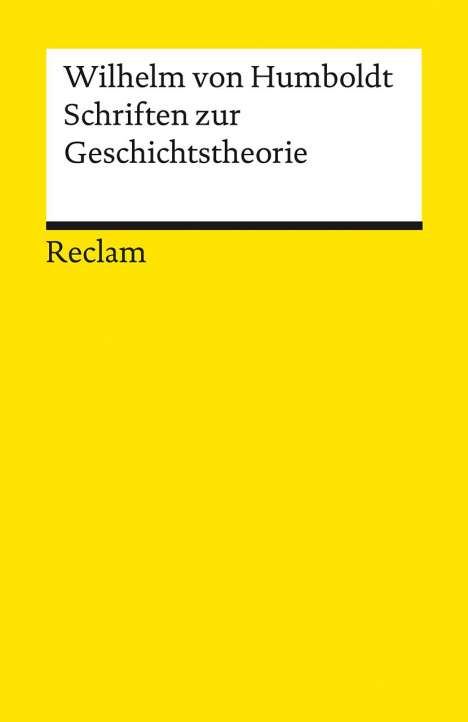 Wilhelm Von Humboldt: Schriften zur Geschichtstheorie, Buch