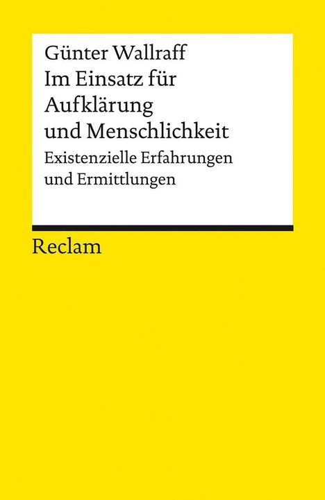 Günter Wallraff: Im Einsatz für Aufklärung und Menschlichkeit, Buch