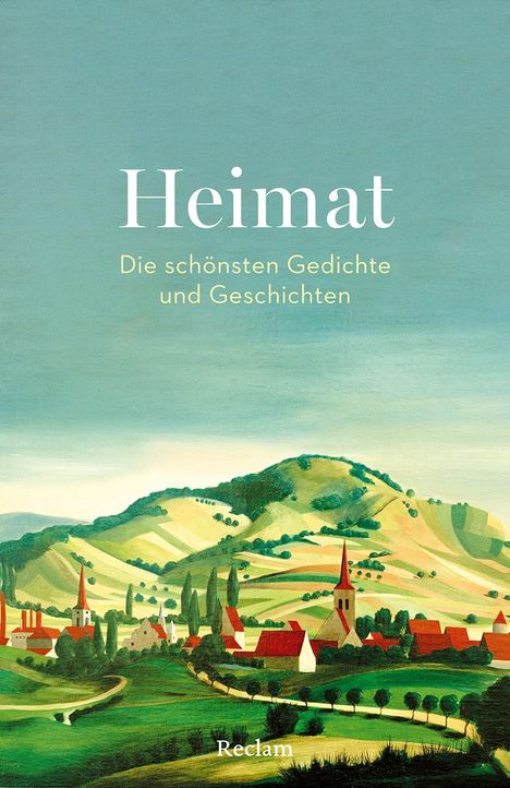 Heimat. Die schönsten Gedichte und Geschichten, Buch