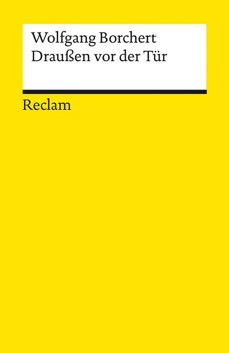 Wolfgang Borchert: Draußen vor der Tür. Ein Stück, das kein Theater spielen und kein Publikum sehen will, Buch