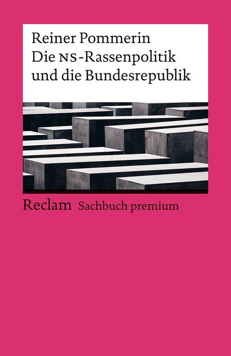 Reiner Pommerin: Die NS-Rassenpolitik und die Bundesrepublik, Buch