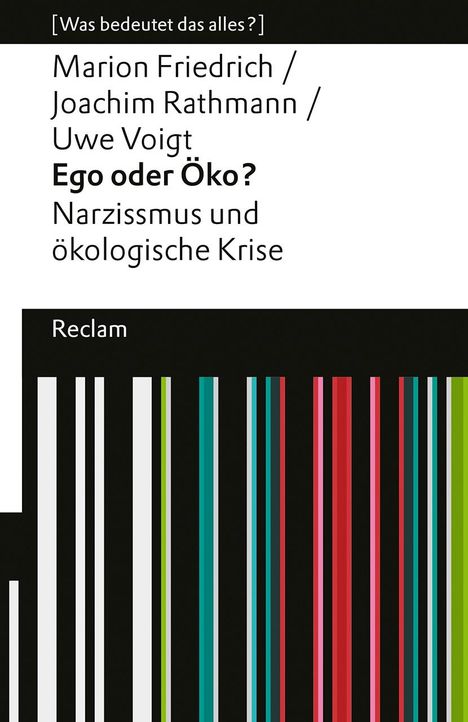 Marion Friedrich: Ego oder Öko?. Narzissmus und ökologische Krise. [Was bedeutet das alles?], Buch