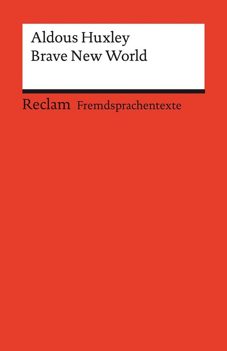 Aldous Huxley: Brave New World. Englischer Text mit deutschen Worterklärungen. Niveau B2-C1 (GER), Buch
