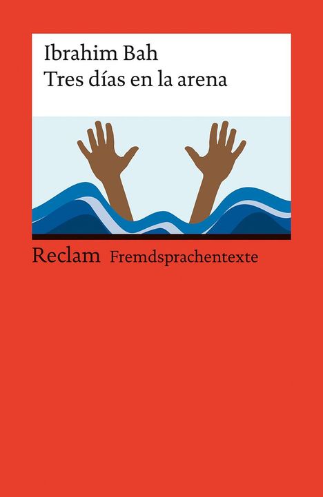 Ibrahim Bah: Tres días en la arena. Spanischer Text mit deutschen Worterklärungen. Niveau B1-B2 (GER), Buch