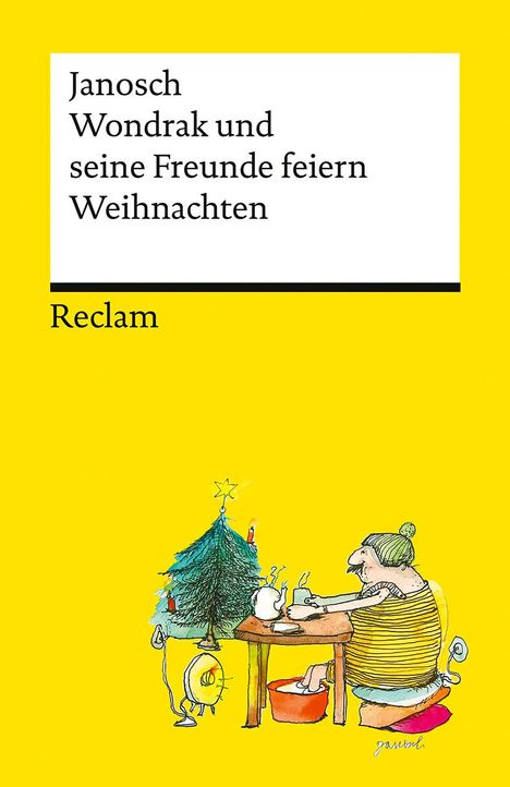 Janosch: Wondrak und seine Freunde feiern Weihnachten. Die besten Weihnachtsgeschichten von Janosch - Mit Wondrak, Günter Kastenfrosch und der Tigerente - Reclams Universal-Bibliothek, Buch