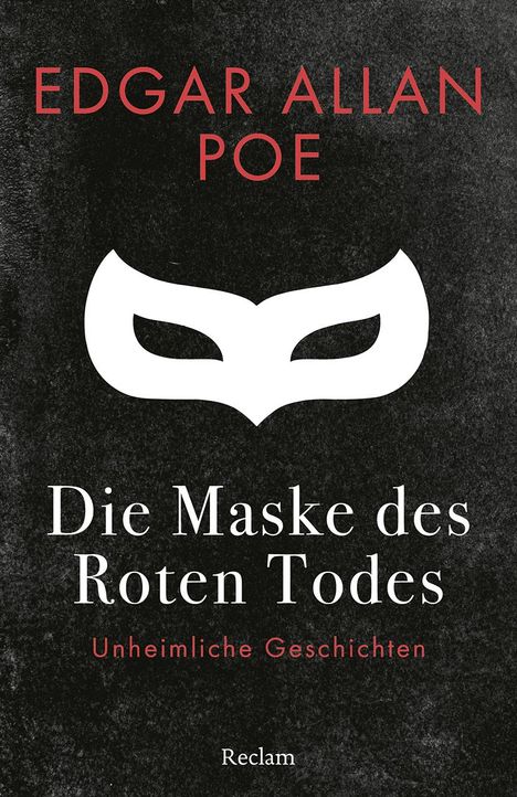 Edgar Allan Poe: Die Maske des Roten Todes. Unheimliche Geschichten, Buch