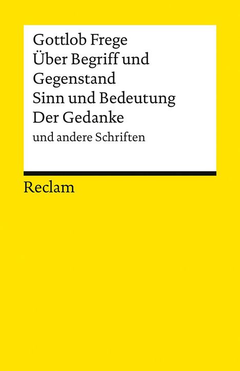 Gottlob Frege: Über Begriff und Gegenstand, Sinn und Bedeutung, Der Gedanke und andere Schriften, Buch