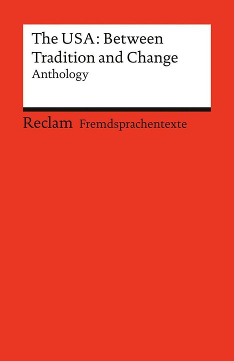"The USA: Between Tradition and Change. Anthology. Reclam Fremdsprachentexte." Ein schlichtes, rotes Buchcover.