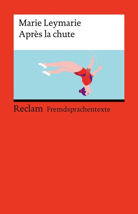 Text: "Marie Leymarie Après la chute" und "Reclam Fremdsprachentexte". Illustration einer kopfüber tauchenden Person.