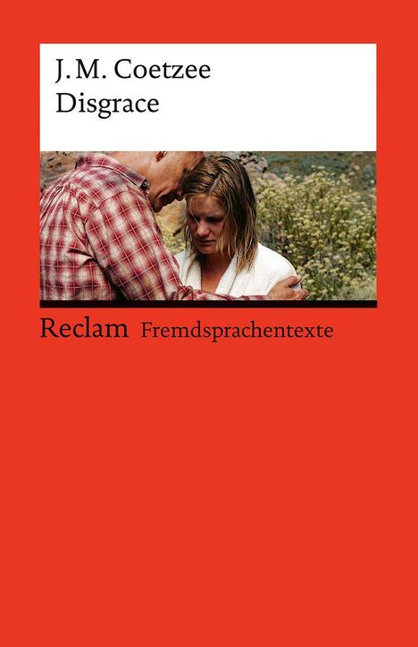 Titel "J.M. Coetzee Disgrace", Bild eines tröstenden Mannes mit Frau, umgeben von Natur, auf rotem Hintergrund.