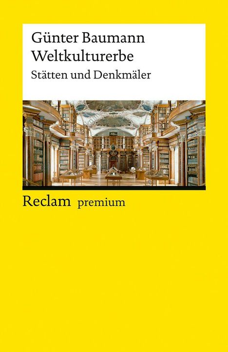 Titel: "Günter Baumann Weltkulturerbe: Stätten und Denkmäler". Gelbes Buchcover, darunter Bibliotheksfoto.