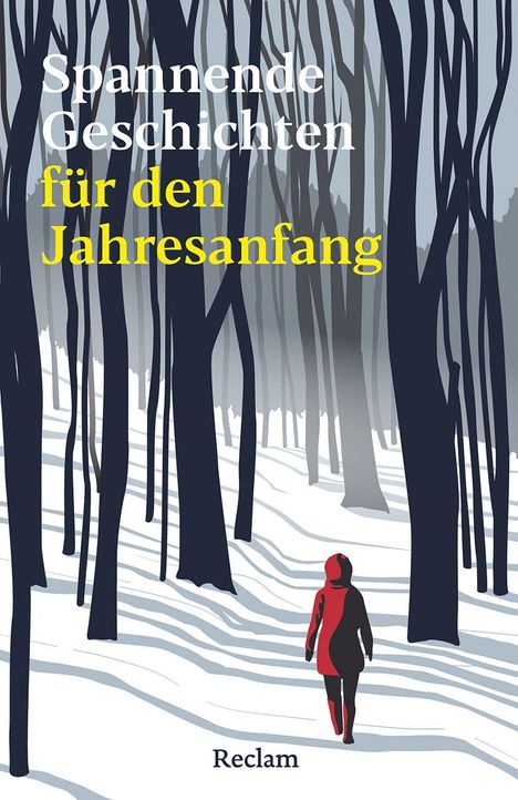 "Spannende Geschichten für den Jahresanfang. Reclam." Illustration eines Waldes im Schnee mit einer Person im roten Mantel.