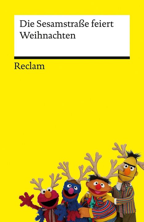 Text: Die Sesamstraße feiert Weihnachten. Reclam.  
Illustration: Figuren mit Rentiergeweihen vor gelbem Hintergrund.