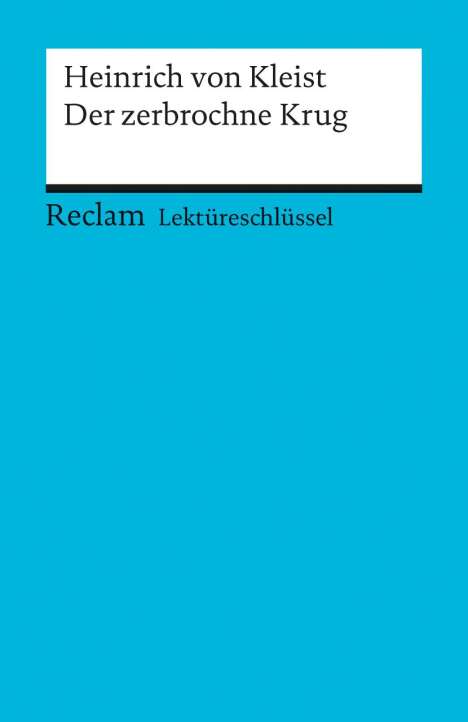 Heinrich von Kleist: Kleist, H: zerbrochne Krug/Lektüreschlüssel, Buch