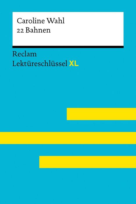 Caroline Wahl: 22 Bahnen von Caroline Wahl, Buch