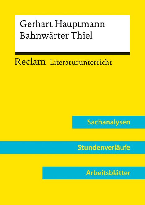 Annemarie Niklas: Gerhart Hauptmann: Bahnwärter Thiel (Lehrerband) | Mit Downloadpaket (Unterrichtsmaterialien), Buch